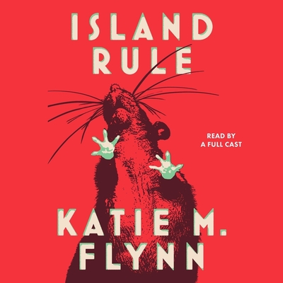 Island Rule: Stories - Flynn, Katie M, and Deward, Erin (Read by), and Tremaine, Emily (Read by)