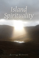 Island Spirituality: Spiritual Values of Lewis and Harris