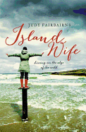 Island Wife: Living on the Edge of the Wild