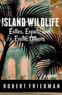 Island Wildlife: Exiles, Expats and Exotic Others