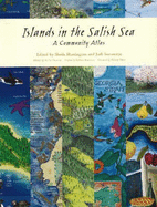 Islands in the Salish Sea: A Community Atlas
