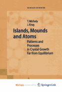 Islands, Mounds and Atoms