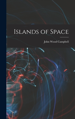 Islands of Space - Campbell, John Wood