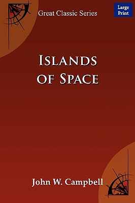 Islands of Space - John W Campbell, W Campbell