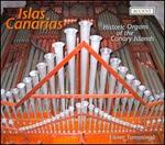 Islas Canarias: Historic Organs of the Canary Islands
