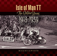 Isle of Man TT: The Golden Years 1913-1939