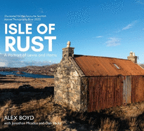 Isle of Rust: A Portrait of Lewis and Harris