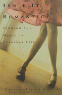 Isn't It Romantic: The Search for Magic in Everyday Life