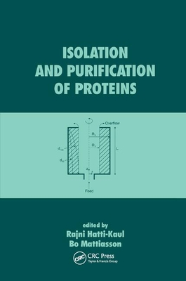 Isolation and Purification of Proteins - Hatti-Kaul, Rajni (Editor), and Mattiasson, Bo (Editor)