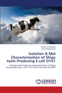 Isolation & Mol Characterization of Shiga Toxin Producing E.Coli O157