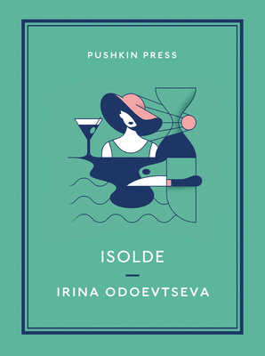 Isolde - Odoevtseva, Irina, and Steinberg, Irina (Translated by)