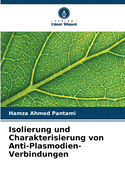 Isolierung und Charakterisierung von Anti-Plasmodien-Verbindungen