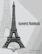 Isometric Notebook: Graph Paper Journal Notebook Architecture Grid Composition Book Creating Perspective Drawing Sketching 120 Pages 8.5x11 Inch