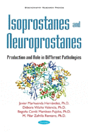 Isoprostanes & Neuroprostanes: Production & Role in Different Pathologies