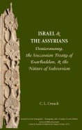 Israel and the Assyrians: Deuteronomy, the Succession Treaty of Esarhaddon, and the Nature of Subversion