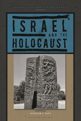 Israel and the Holocaust - Patt, Avinoam J