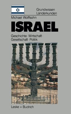 Israel: Grundwissen-Landerkunde Geschichte - Politik - Gesellschaft - Wirtschaft - Wolffsohn, Michael, Professor