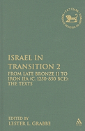 Israel in Transition 2: From Late Bronze II to Iron Iia (C. 1250-850 Bce): The Texts