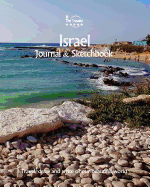 Israel Journal & Sketchbook: Travel, Draw and Write of our Beautiful World