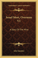 Israel Mort, Overman V1: A Story of the Mine
