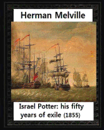 Israel Potter: his fifty years of exile(1855)by Herman Melville(Original Version)