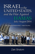 Israel, the United States, and the War Against Hamas, July-August 2014: The Special Relationship Under Scrutiny