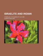 Israelite and Indian: A Parallel in Planes of Culture