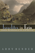 Israelites in Erin: Exodus, Revolution, and the Irish Revival