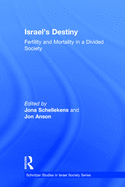 Israel's Destiny: Fertility and Mortality in a Divided Society