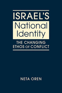 Israel's National Identity: The Changing Ethos of Conflict