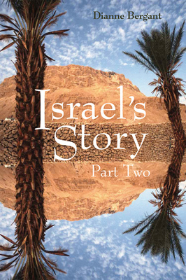Israels Story: Part Two - Bergant, Dianne