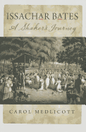 Issachar Bates: A Shaker's Journey