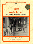 Issei and Nisei: The Settling of Japanese America - Takaki, Ronald T, and Steoff, Rebecca