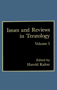 Issues and Reviews in Teratology: Volume 5