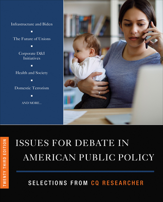 Issues for Debate in American Public Policy: Selections from CQ Researcher - Cq Researcher (Editor)