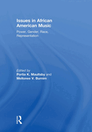 Issues in African American Music: Power, Gender, Race, Representation