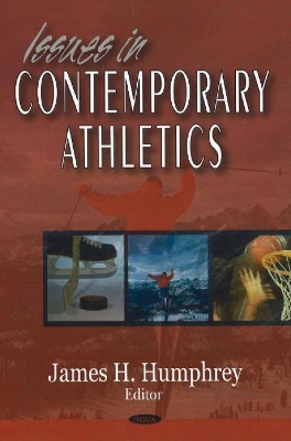 Issues in Contemporary Athletics - Humphrey, James Harry