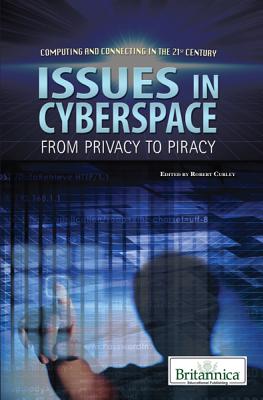 Issues in Cyberspace - Curley, Robert (Editor)