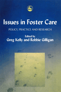 Issues in Foster Care: Policy, Practice and Research