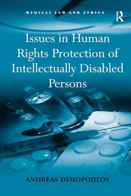 Issues in Human Rights Protection of Intellectually Disabled Persons - Dimopoulos, Andreas