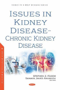Issues in Kidney Disease -- Chronic Kidney Disease