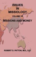 Issues in Missiology, Volume1, Part 1B: Missions and Money