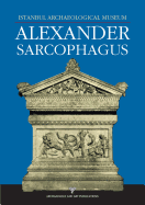 Istanbul Archaeologcal Museum: Alexander Sarcophagus