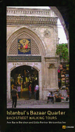 Istanbul's Bazaar Quarter: Backstreet Walking Tours