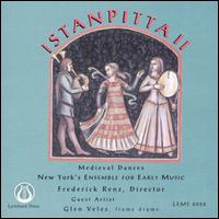 Istanpitta, Vol. 2: Medieval Dances - New York Ensemble for Early Music