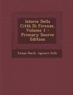 Istorie Della Citta Di Firenze, Volume 1...