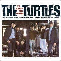It Ain't Me Babe [Bonus Tracks] - The Turtles