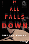 It All Falls Down: A Novel [Large Print]