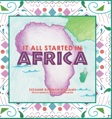 It All Started in Africa - Williams, Suzanne Bowman