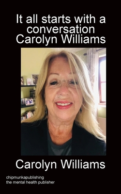 It all starts with a conversation Carolyn Williams colour - Williams, Carolyn
